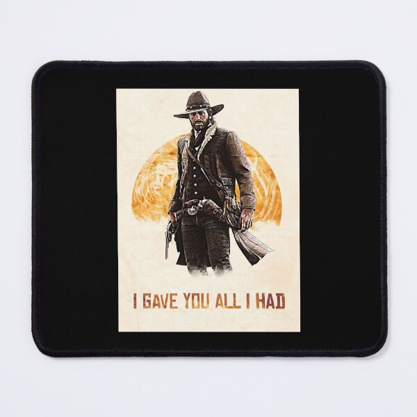 Item preview, Gifts For Men Arthur Morgan I Gave You All I Had Graphic For Fan designed and sold by FulginitiEnamel.