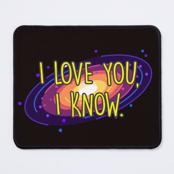 Item preview, I love you, I know designed and sold by rafaelwolf.