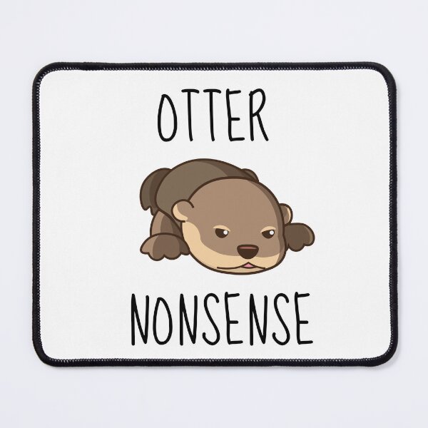 Item preview, Otter Nonsense designed and sold by AimarsKloset.