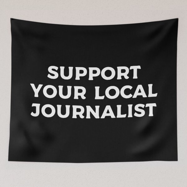 Item preview, Support Your Local Journalist designed and sold by teesaurus.