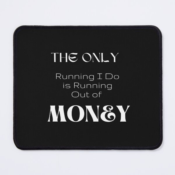 Item preview,   The only operation I do is run out of money designed and sold by yassminishop.