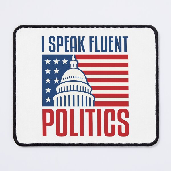 Item preview, I Speak Fluent Politics designed and sold by jaygo.