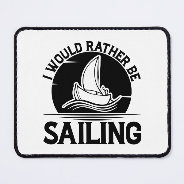 Item preview, I would Rather be Sailing designed and sold by Lonesome-Fox.