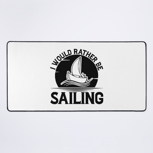 Item preview, I would Rather be Sailing designed and sold by Lonesome-Fox.