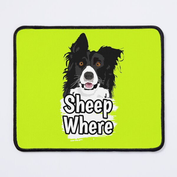 Item preview, Sheep Where Herding Dog designed and sold by Willyboy16.