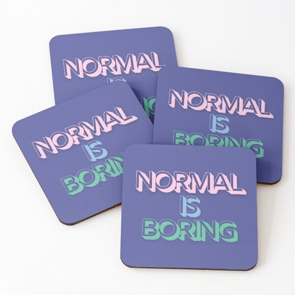 Item preview, Normal is Boring designed and sold by jamsantos.