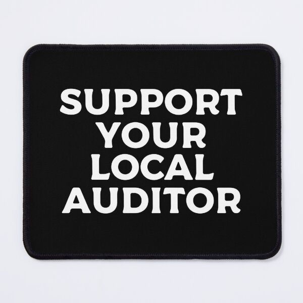 Item preview, Support Your Local Auditor designed and sold by teesaurus.