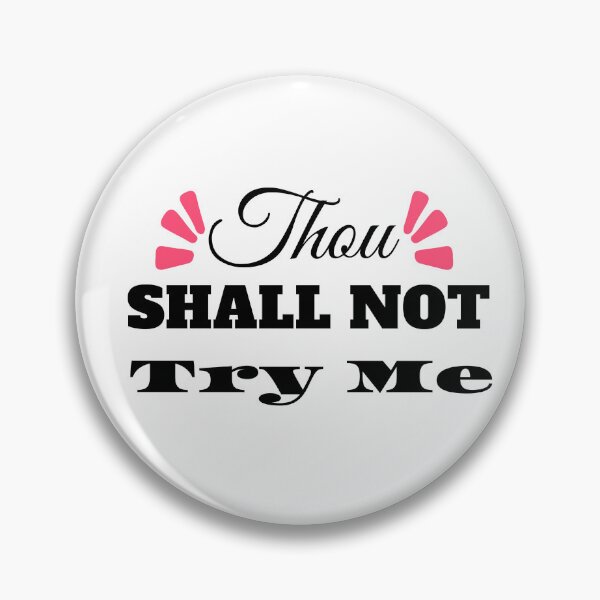 Item preview, Thou Shall Not Try Me designed and sold by yassminishop.