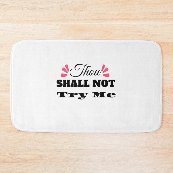 Item preview, Thou Shall Not Try Me designed and sold by yassminishop.