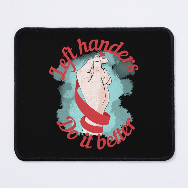 Item preview, International Left Handers Day, Left Handers Do It Better, International Lefthanders Day, Lefties designed and sold by Quotesigner.