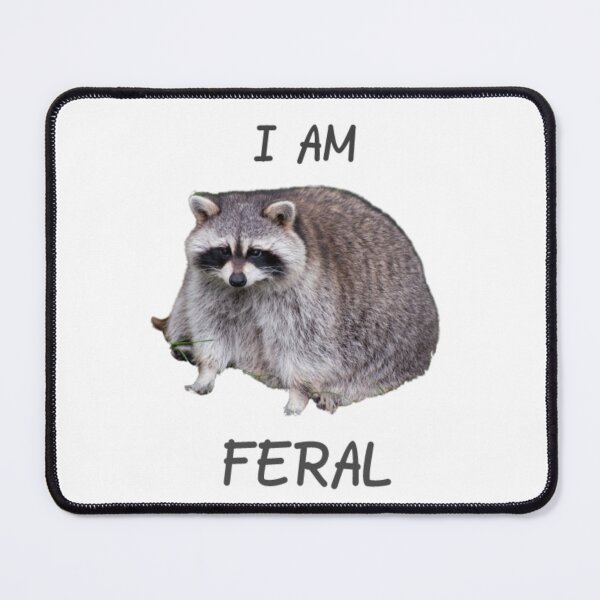 Item preview, I am feral meme designed and sold by NoCoffeeNoLife.