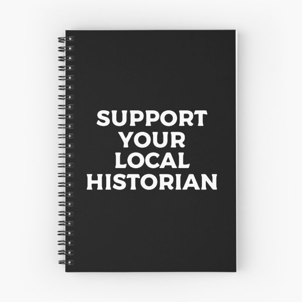 Item preview, Support Your Local Historian designed and sold by teesaurus.