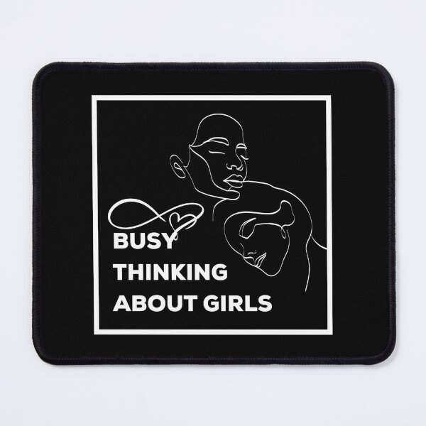 Item preview,  Busy Thinking About Girls designed and sold by MEDELSHOP.