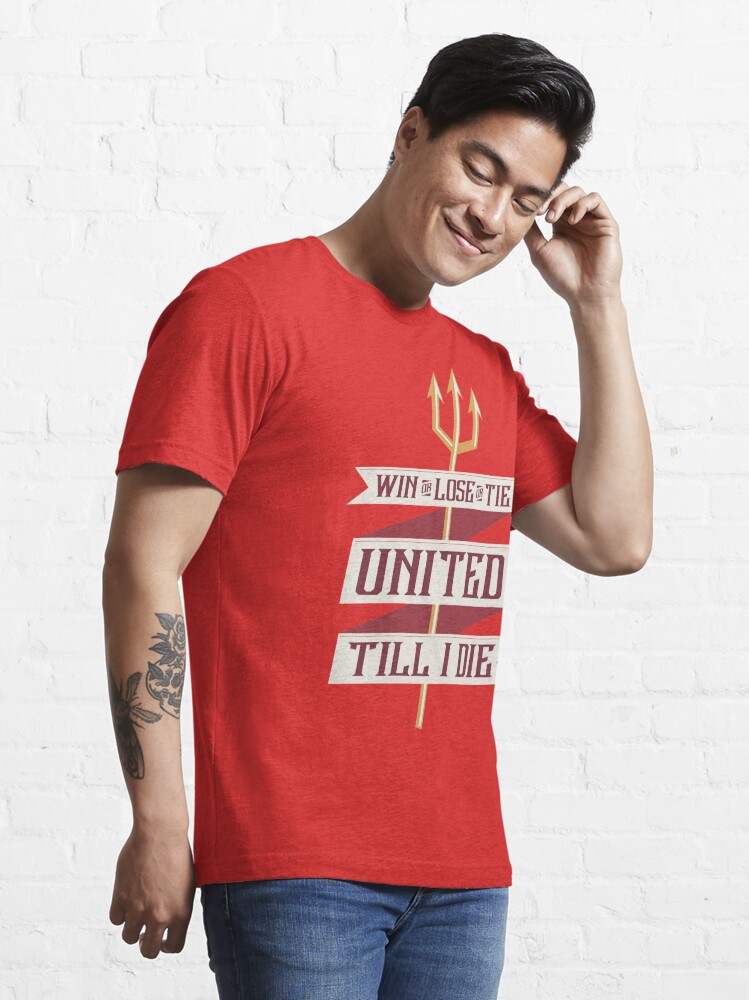 United Till I Die Essential T-Shirt for Sale by UNITEEDS