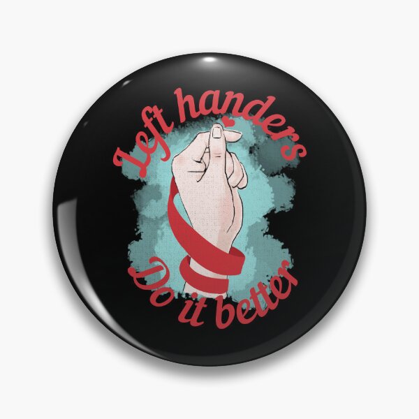 Item preview, International Left Handers Day, Left Handers Do It Better, International Lefthanders Day, Lefties designed and sold by Quotesigner.