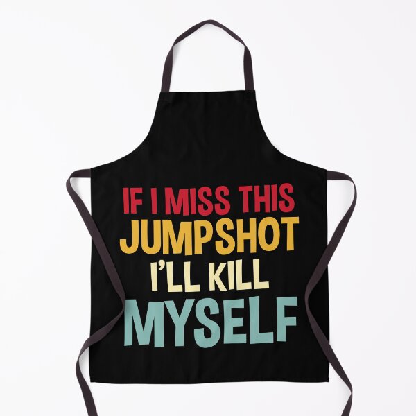 Item preview, If I Miss This Jumpshot I'll Kill Myself Basketball Lovers designed and sold by Stephen-Rotter.