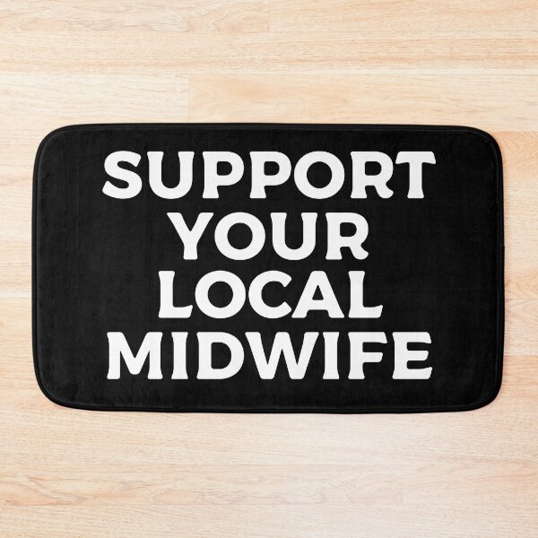 Item preview, Support Your Local Midwife designed and sold by teesaurus.