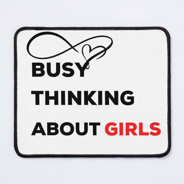 Item preview,  Busy Thinking About Girls designed and sold by MEDELSHOP.