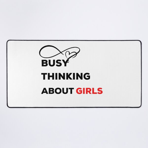 Item preview,  Busy Thinking About Girls designed and sold by MEDELSHOP.