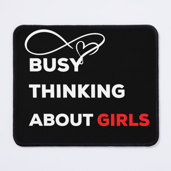 Item preview,  Busy Thinking About Girls designed and sold by MEDELSHOP.