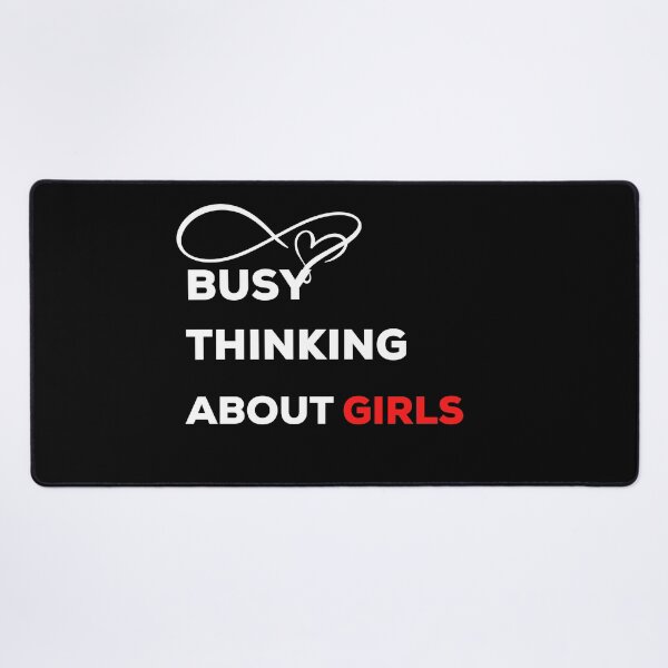 Item preview, Busy Thinking About Girls designed and sold by MEDELSHOP.