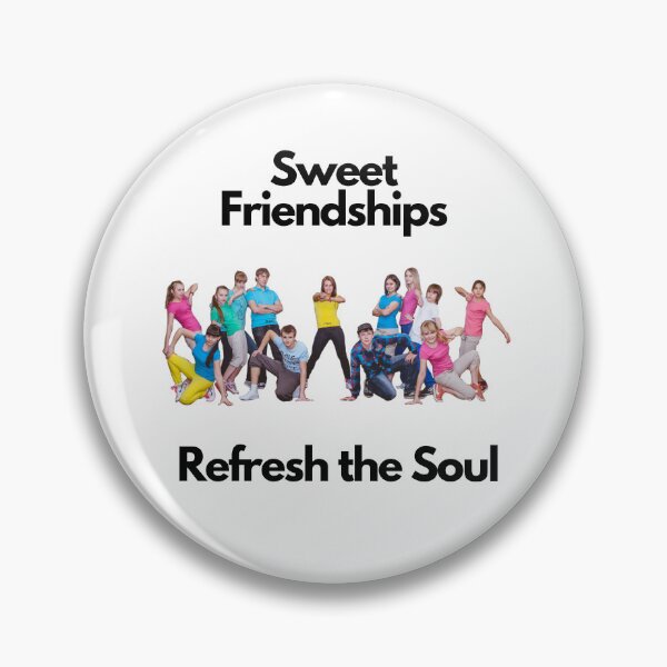 Item preview, Sweet Friendships Refresh the Soul designed and sold by exclusivebucket.