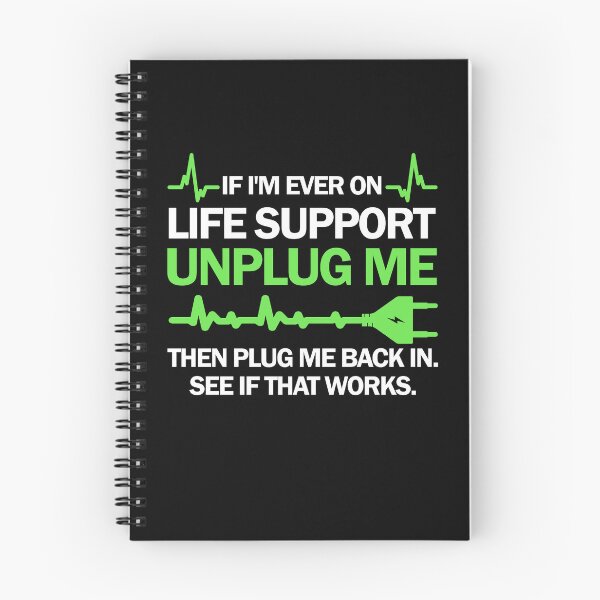Item preview, If I'm Ever On Life Support Unplug Me Then Plug Me Back In designed and sold by Stephen-Rotter.