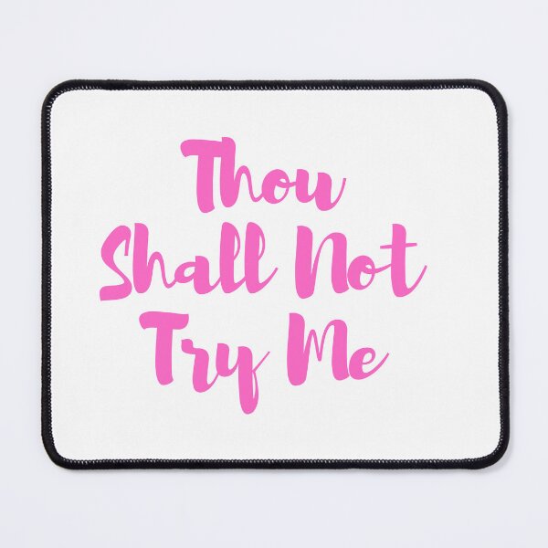 Item preview,  Thou Shall Not Try Me designed and sold by yassminishop.