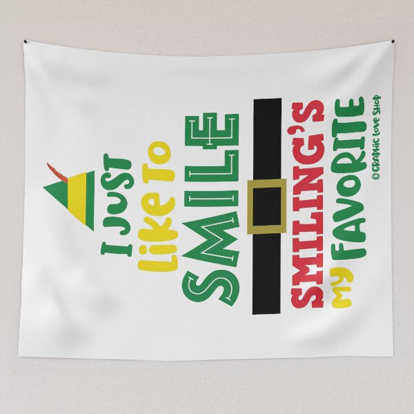 Item preview, I Just Like to Smile, Smilings My Favorite, Buddy the Elf © GraphicLoveShop designed and sold by Graphic Love Shop.