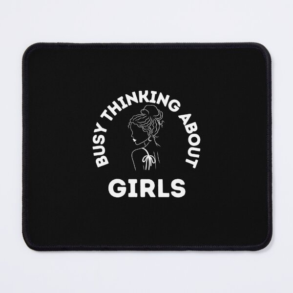 Item preview, Busy Thinking About Girls designed and sold by Pixelish.
