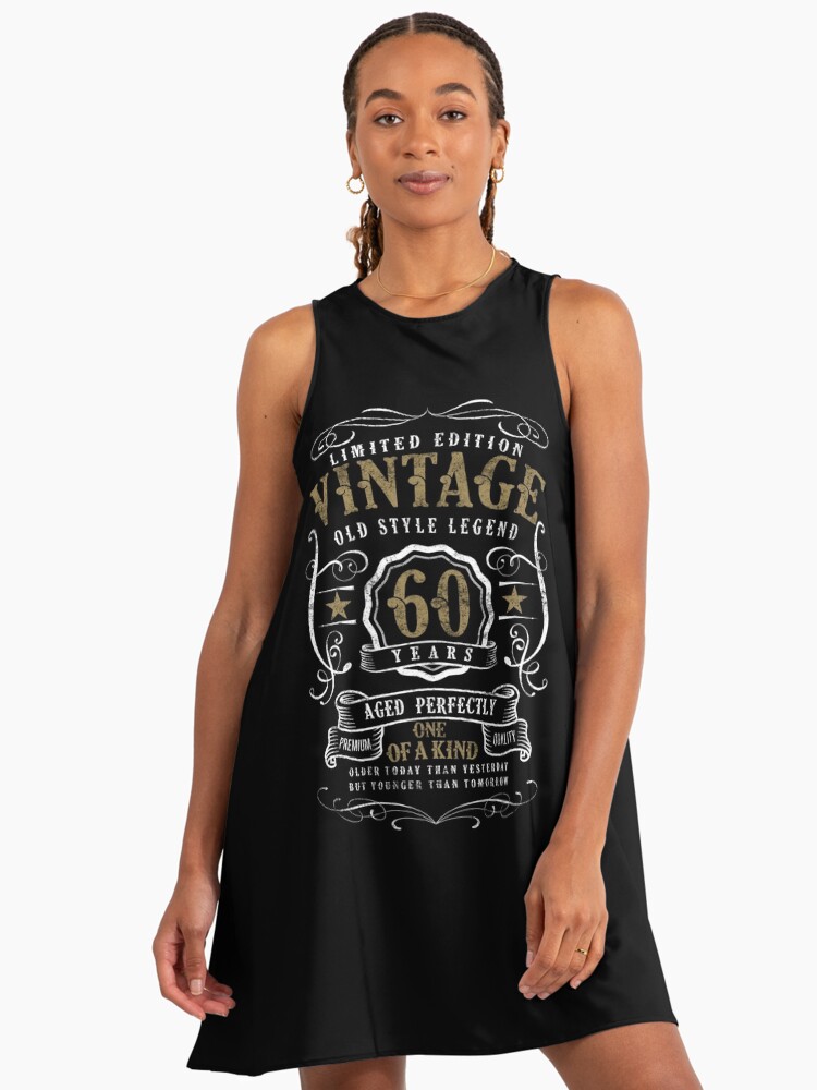 60 birthday Old Style Legend - 60 years old" A-Line Dress by Dubbra | Redbubble 60 birthday Old Style Legend - 60 years old" A-Line Dress by Dubbra | Redbubble