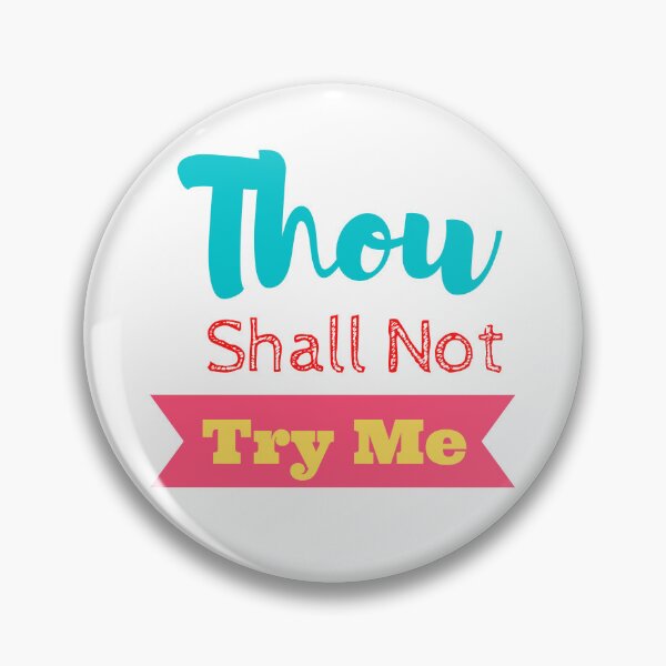 Item preview, Thou Shall Not Try Me designed and sold by yassminishop.