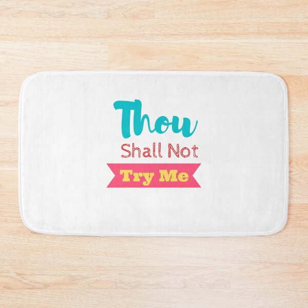 Item preview, Thou Shall Not Try Me designed and sold by yassminishop.