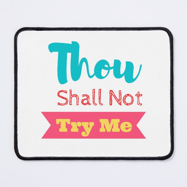 Item preview, Thou Shall Not Try Me designed and sold by yassminishop.