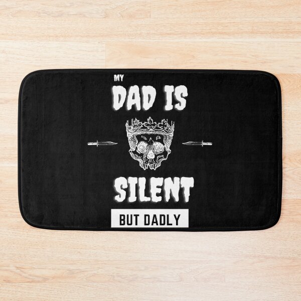 Item preview, Silent But Dadly designed and sold by SolSel ⭐⭐⭐⭐⭐.