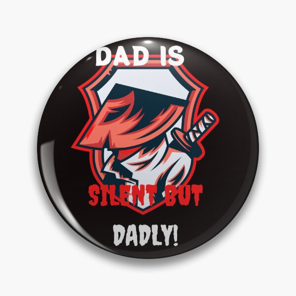 Item preview, Silent But Dadly Samurai Dad designed and sold by SolSel ⭐⭐⭐⭐⭐.