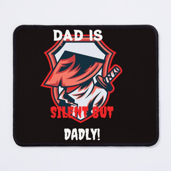 Item preview, Silent But Dadly Samurai Dad designed and sold by SolSel ⭐⭐⭐⭐⭐.