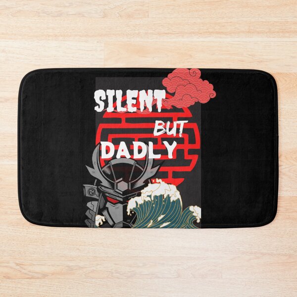 Item preview, Samurai Dad Silent But Dadly designed and sold by SolSel ⭐⭐⭐⭐⭐.