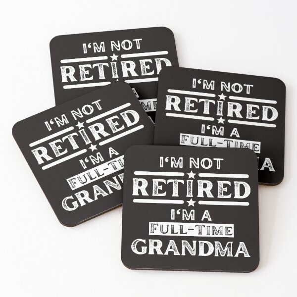Item preview, I'm Not Retired I'm a Full Time Grandma designed and sold by kjatrendytees.