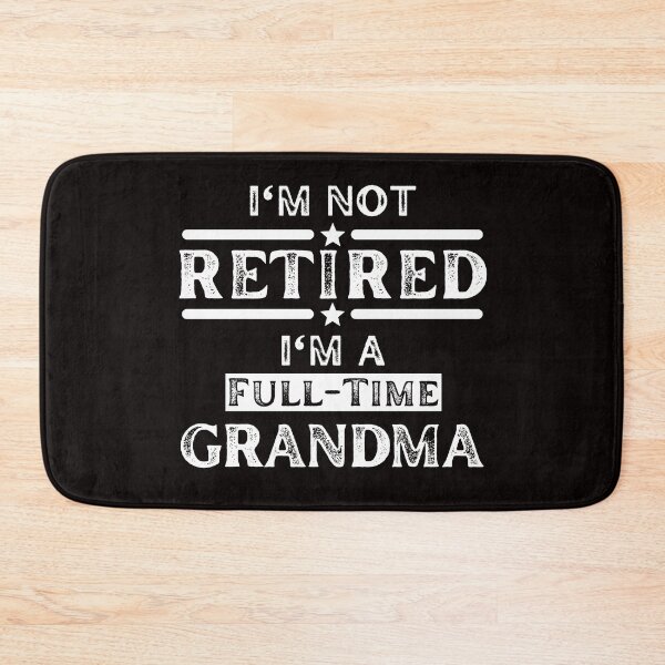 Aperçu de l'œuvre Je ne suis pas à la retraite, je suis une grand-mère à temps plein créée et vendue par kjatrendytees.