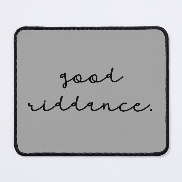 Item preview, Good riddance designed and sold by KGoPrintables.