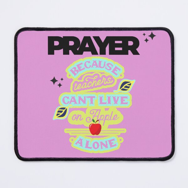 Item preview, Prayer, Because Teachers Can't Live on Apple Alone - Pink and Black designed and sold by TheReporter1.