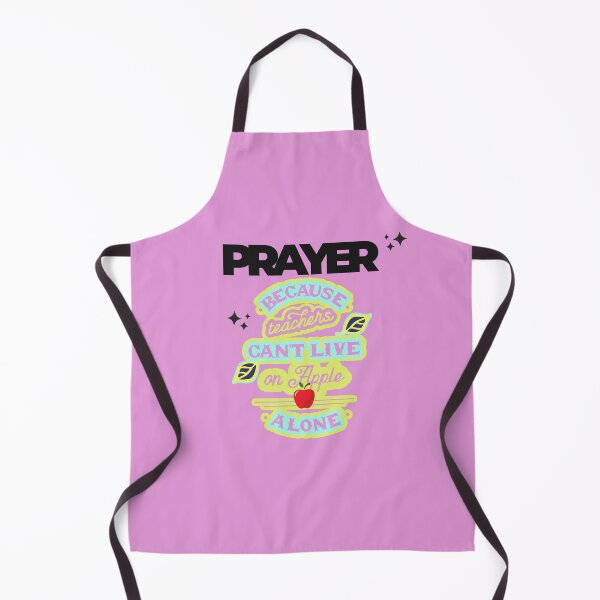 Item preview, Prayer, Because Teachers Can't Live on Apple Alone - Pink and Black designed and sold by TheReporter1.