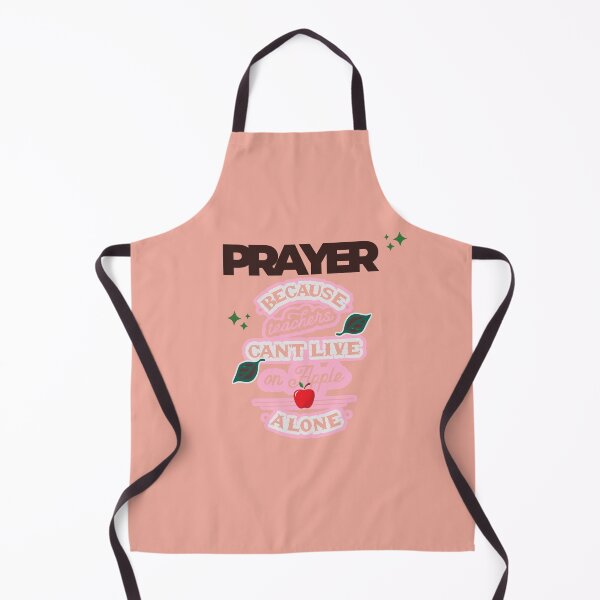 Item preview, Prayer, Because Teachers Can't Live on Apple Alone - Peach and Brown designed and sold by TheReporter1.