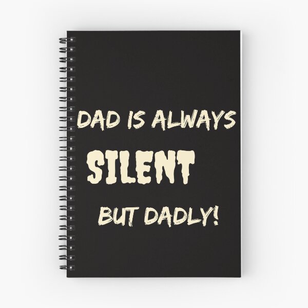 Item preview, Silent But Dadly, Always Silent But Dadly designed and sold by SolSel ⭐⭐⭐⭐⭐.