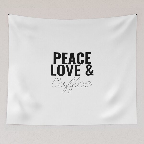 Item preview, Peace, love and coffee designed and sold by Minimalist Quotes and Sayings.