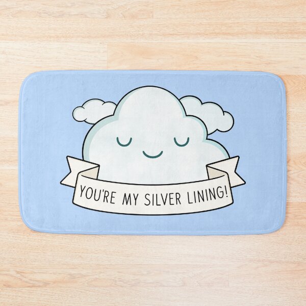 Item preview, You're My Silver Lining designed and sold by BaconPancakes21.
