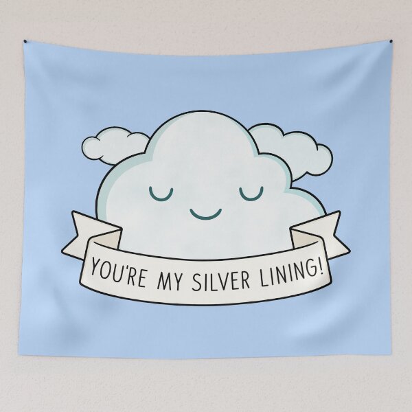 Item preview, You're My Silver Lining designed and sold by BaconPancakes21.