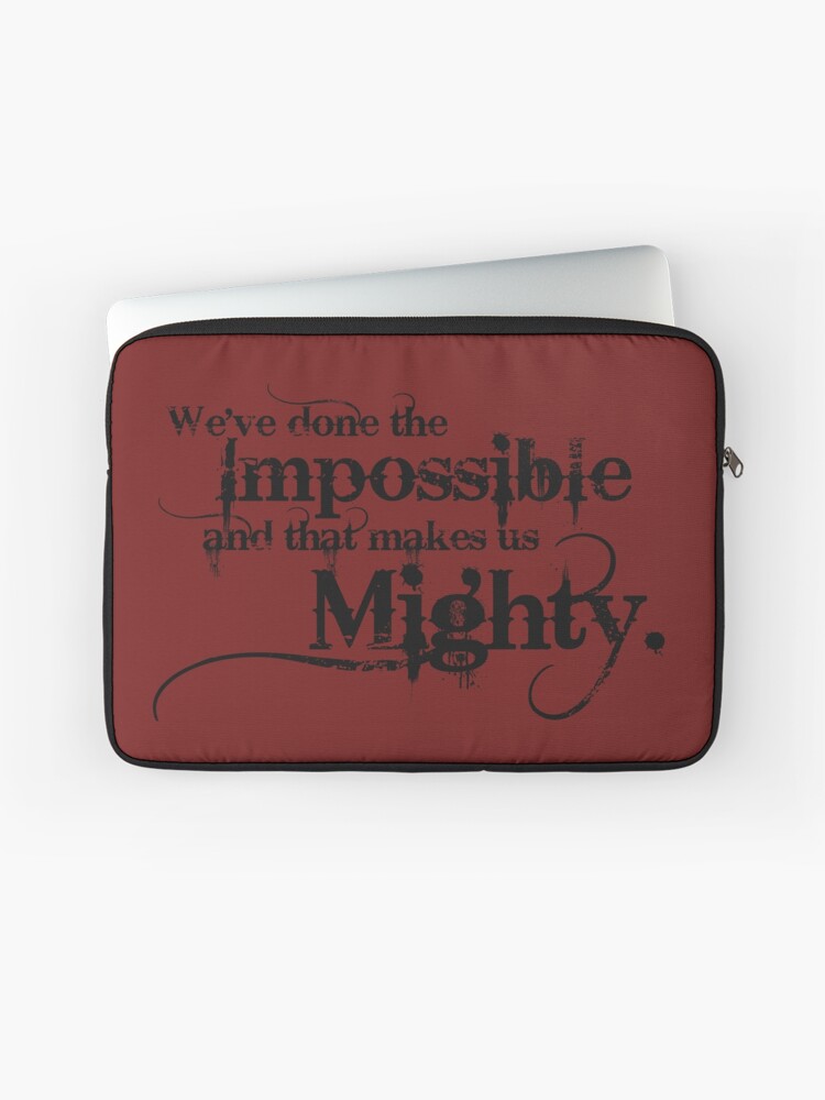 Thumbnail 1 of 2, Laptop Sleeve, We've done the Impossible and that makes us Mighty. designed and sold by carriepotter.
