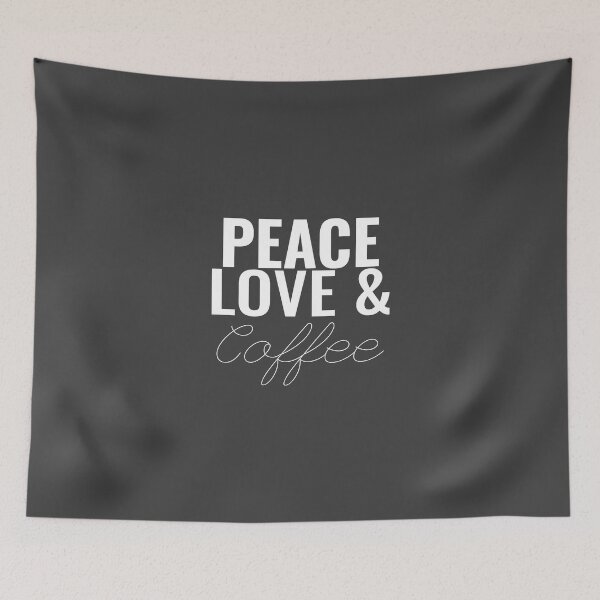 Item preview, Peace, love and coffee designed and sold by Minimalist Quotes and Sayings.
